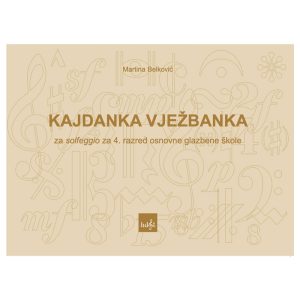 M. Belković: Kajdanka vježbanka za solfeggio za 4. razred OGŠ