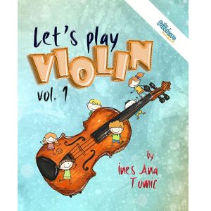 Ines Ana Tomić: Let`s play violin 1